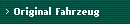 Original Fahrzeug