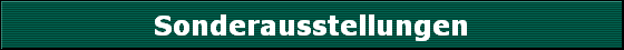Sonderausstellungen